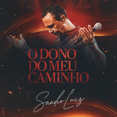 O Dono do Meu Caminho | Boomplay Music