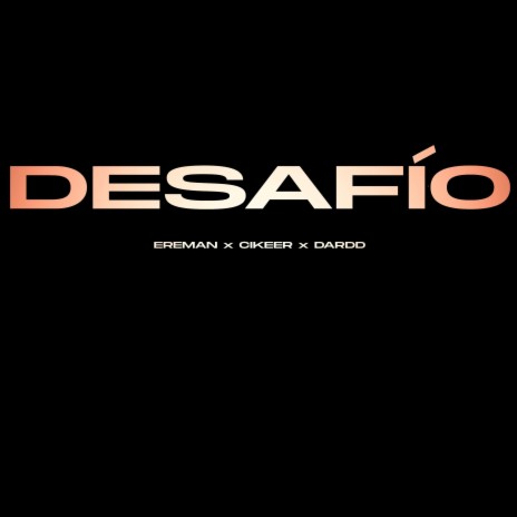 Desafio ft. Dardd & Cikeer