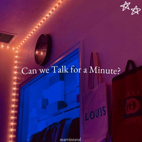 Can we Talk for a Minute? | Boomplay Music