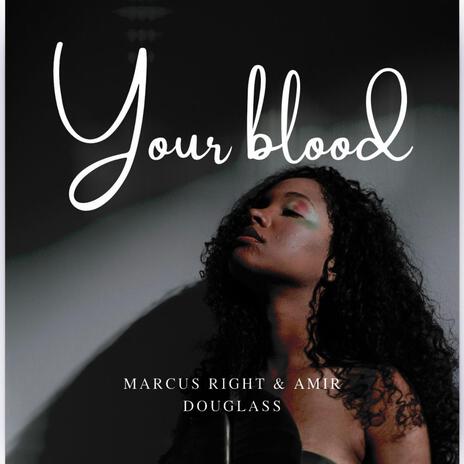 Your Blood | Boomplay Music