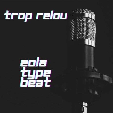 Trop relou (Zola type beat) | Boomplay Music