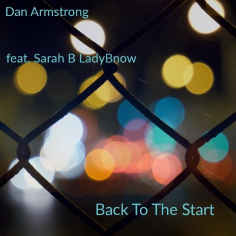 Let's Go Back To The Start ft. Sarah B Lady Bnow | Boomplay Music