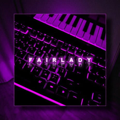 Fairlady | Boomplay Music