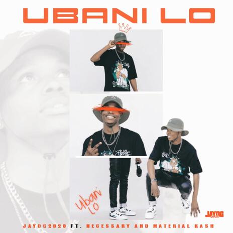 Ubani Lo ft. Necessary & Material Kash | Boomplay Music