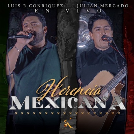 Herencia Mexicana (En Vivo) ft. Julián Mercado | Boomplay Music