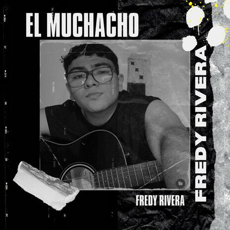 El Muchacho | Boomplay Music