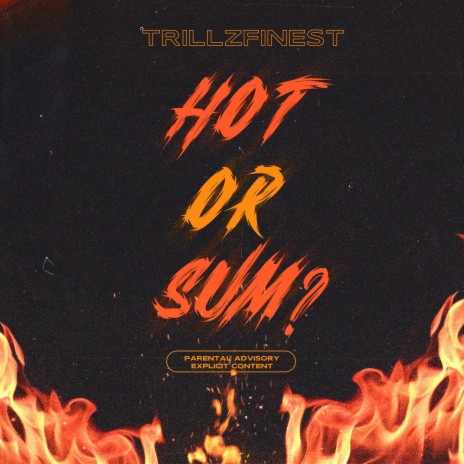 Hot Or Sum? | Boomplay Music