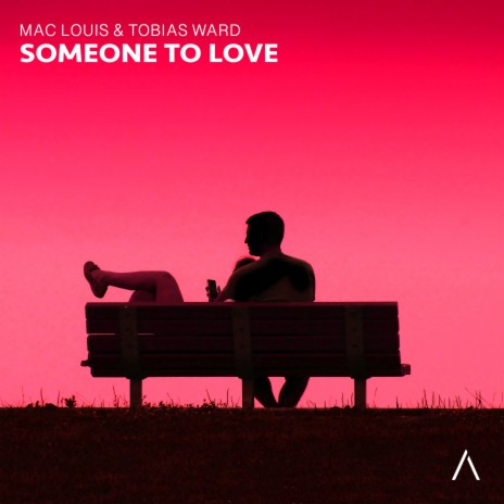 Someone To Love ft. Tobias Ward | Boomplay Music