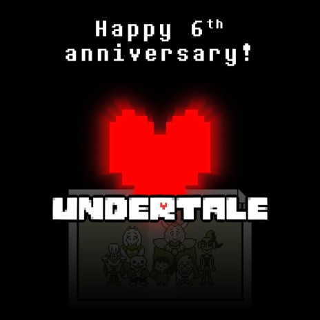6 Years of UNDERTALE | Boomplay Music