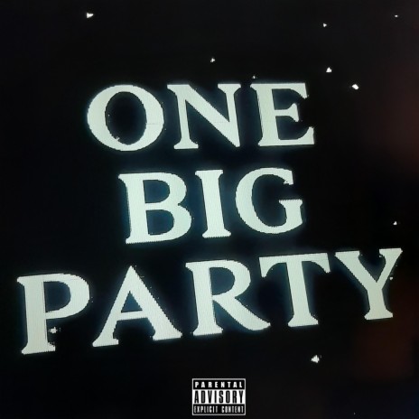 One Big Party | Boomplay Music
