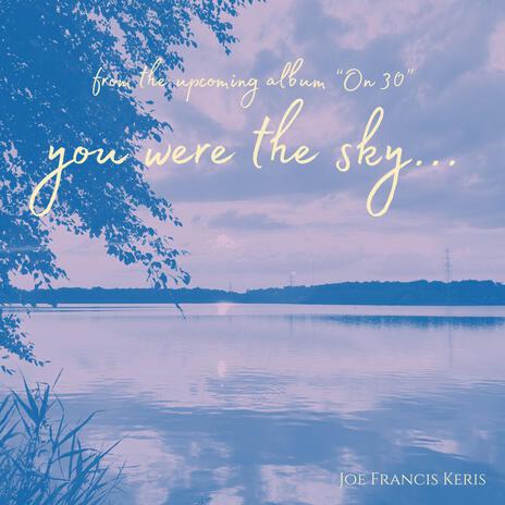 you were the sky... | Boomplay Music