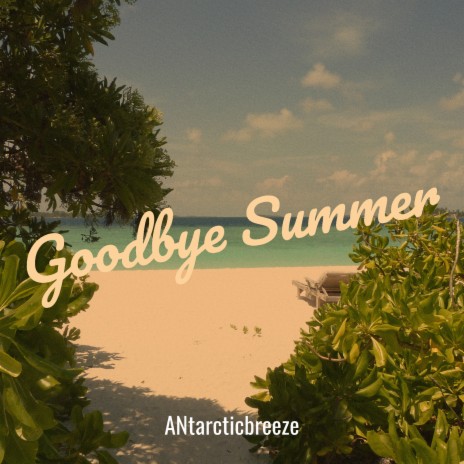 Goodbye Summer | Boomplay Music