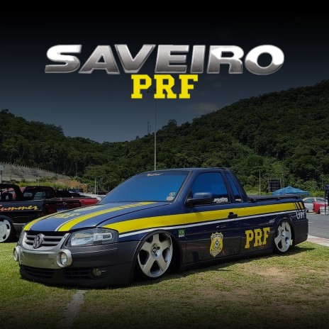 Saveiro Prf | Boomplay Music