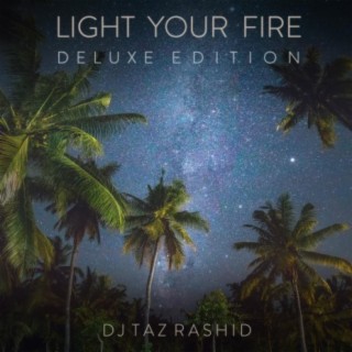 Light Your Fire (Deluxe Edition)