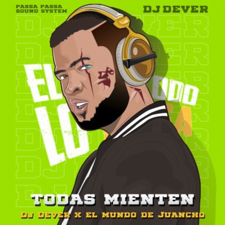 Todas Mienten ft. El Mundo De Juancho | Boomplay Music