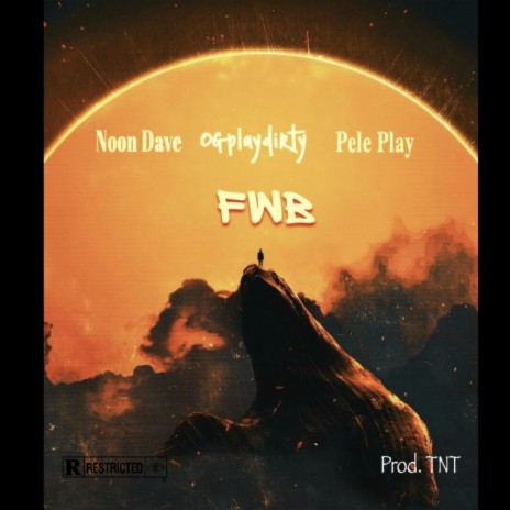 FWB ft. Noon Dave & Pele Play | Boomplay Music