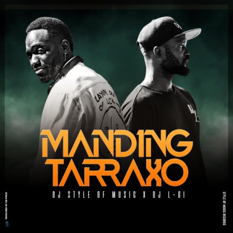 MANDING TARRAXO ft. DJ STYLE OF MUSIC | Boomplay Music