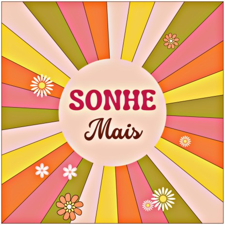 Sonhe Mais | Boomplay Music