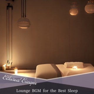 Lounge Bgm for the Best Sleep