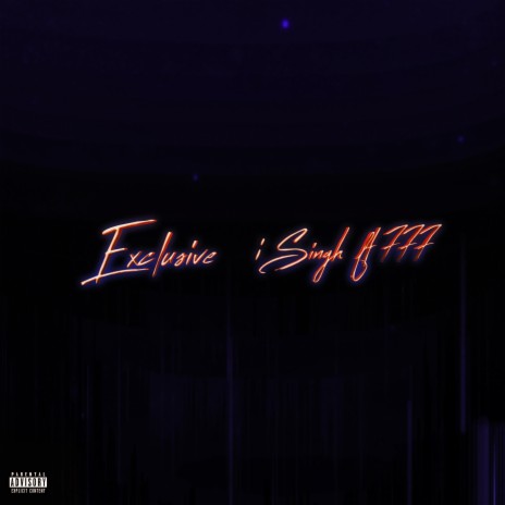 Exclusive ft. 777 | Boomplay Music