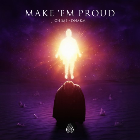 Make 'em Proud ft. DNAKM | Boomplay Music