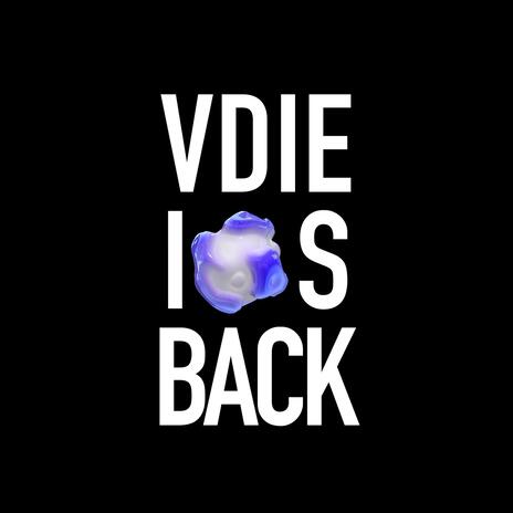 VDIE IS BACK | Boomplay Music