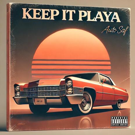 Keep It Playa | Boomplay Music