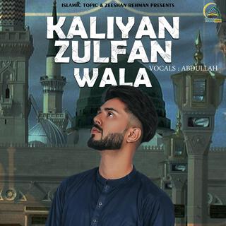 Kaliyan Zulfan Wala