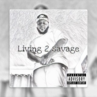 Living 2 Savage