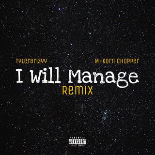 I Will Manage (Remix)