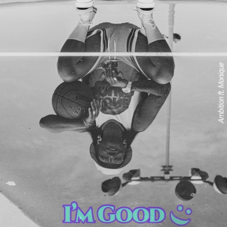 I'm Good ft. Monique of Smeared Lipstick Crew | Boomplay Music
