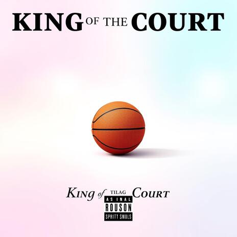 King of the court | Boomplay Music