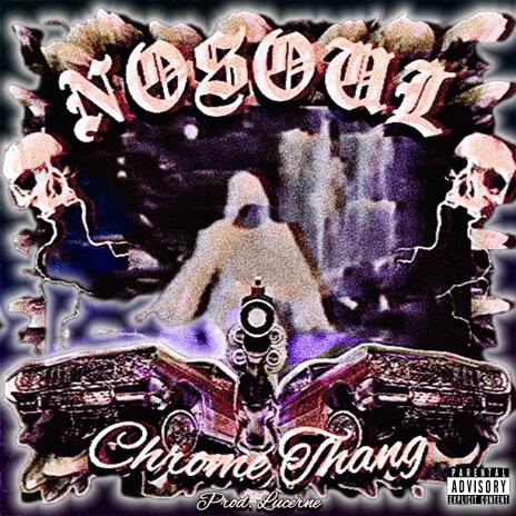 CHROME THANG | Boomplay Music