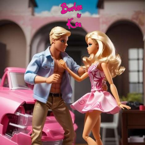 Barbie & Ken | Boomplay Music