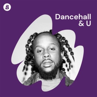 Dancehall & U