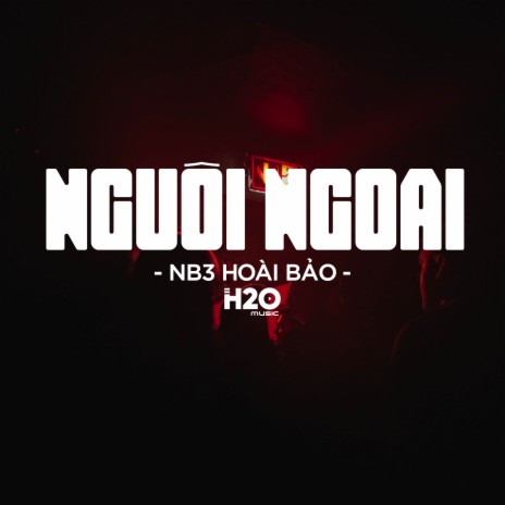 Nguôi Ngoai Remix ft. NB3 Hoài Bảo