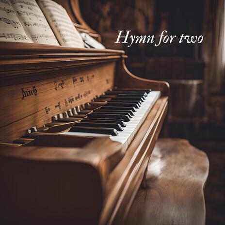 Hymn for two | Boomplay Music