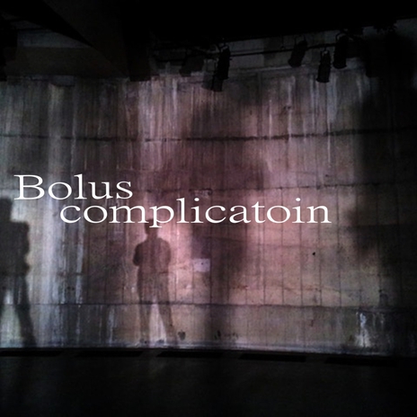 Bolus (Complication) | Boomplay Music