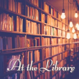 At the Library: Soft Music Bookshop Playlist