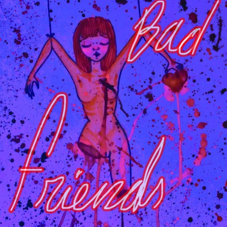 BAD FRIENDS | Boomplay Music