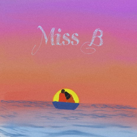 Miss B | Boomplay Music