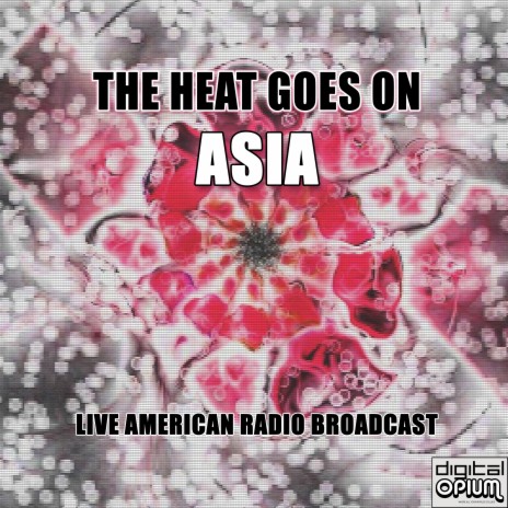 Asia - Heat Of The Moment (Live) MP3 Download & Lyrics | Boomplay