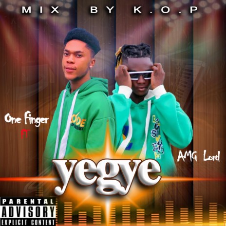 YEGYE ft. AMG LORD | Boomplay Music
