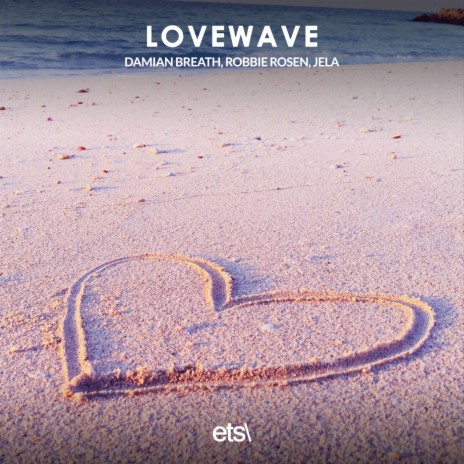 Lovewave ft. Robbie Rosen & JeLa | Boomplay Music