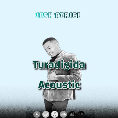 Turadigida Acoustic | Boomplay Music