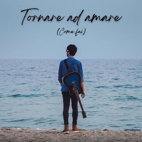 Tornare ad amare (Come fai) | Boomplay Music