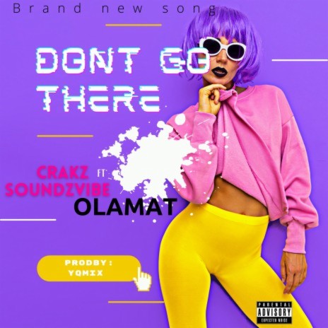Dont go there | Boomplay Music