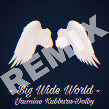 Big Wide World (Staple Hill's Big Wide Remix) ft. Staple Hill | Boomplay Music