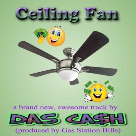Ceiling Fan (When You See Das Cash, You Know You're In Trouble)