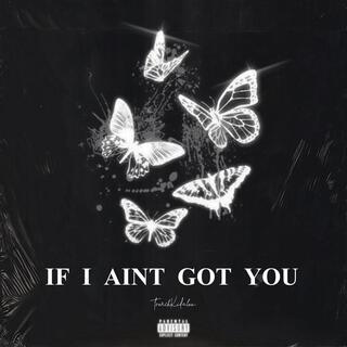 If I Aint Got You lyrics | Boomplay Music